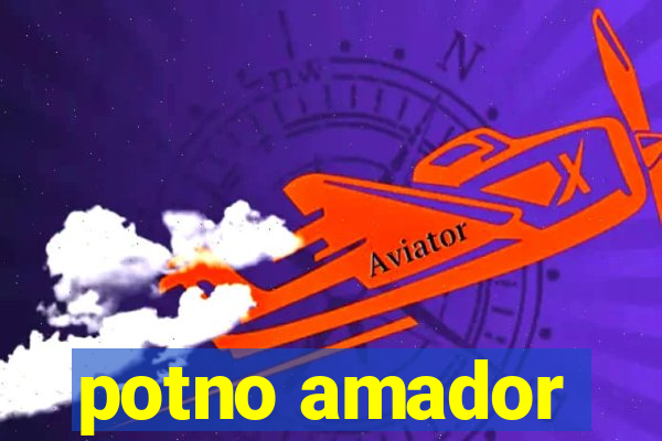 potno amador